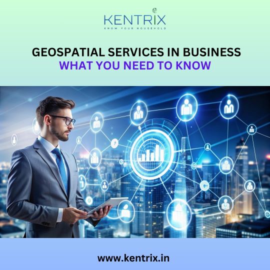 Professional analyzing geospatial business data with futuristic visuals, highlighting Kentrix's geospatial services in business.